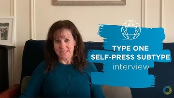 Type One Subtypes - Interview with Nancy, a Self-Preservation Type One
