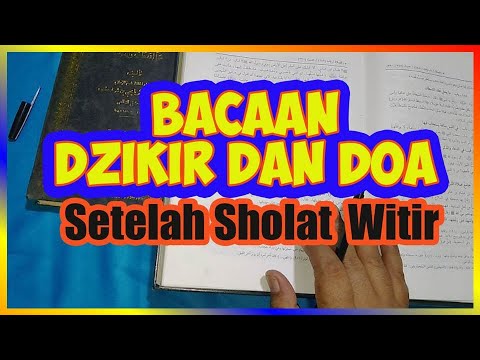 Baca Setelah Sholat Witir Bacaan Dzikir Dan Doa Tak Hafal Baca Sambil Lihat Teksnya Aja Youtube