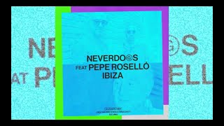Neverdogs feat. Pepe Roselló - Ibiza (Original Mix) (Snatch! Records) (Tech House)