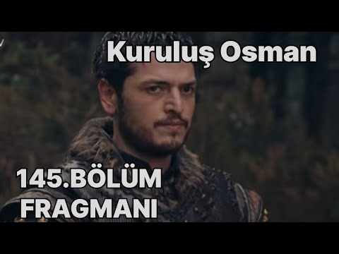 Kuruluş osman 145 bölüm