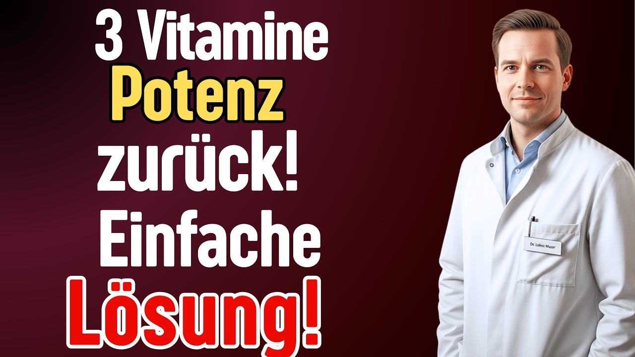 Urologe enthüllt: 3 Vitamine für mehr Potenz, Energie und Manneskraft (Männer 60+)