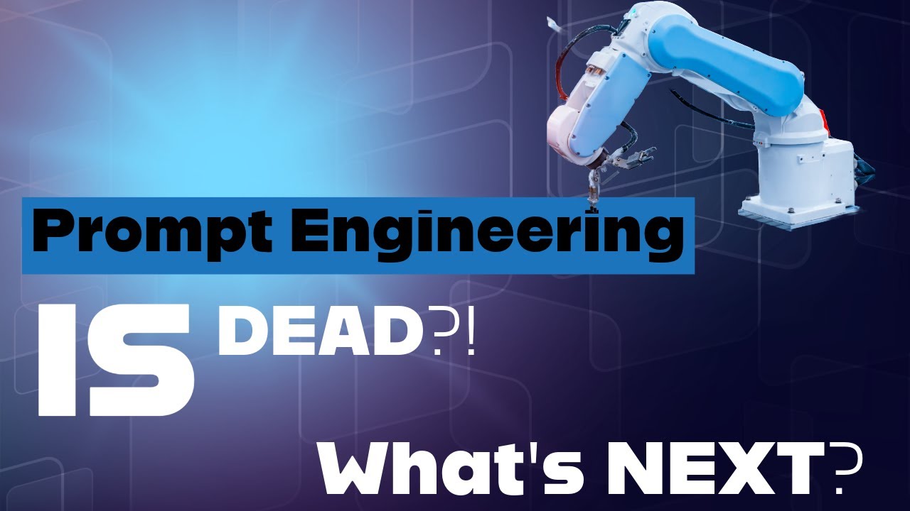 Prompt Engineering is Dead?! - YouTube