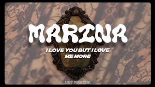MARINA - I Love You But I Love Me More (Lyrics)