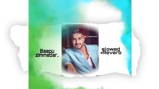Baapu zimidar, Return of Melody Jassi Gill ( slowed  Reverb )
