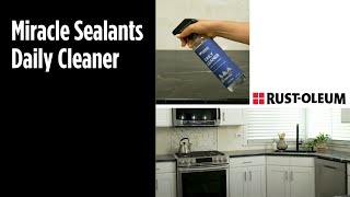 Tackle Tough Messes With Miracle Sealants Countertop Daily Cleaner