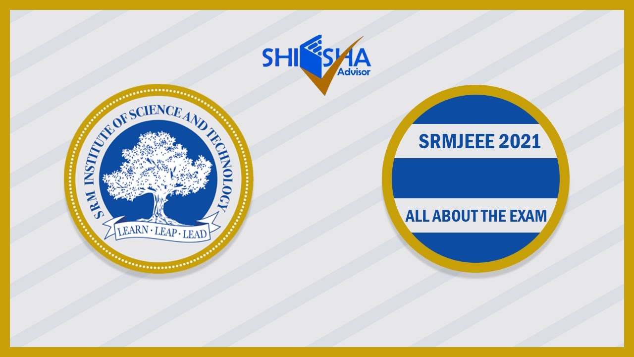 SRMJEEE 2021 SRM Joint Engineering Entrance Examination Important srmjeee-2021-srm-joint-engineering-entrance-examination-important