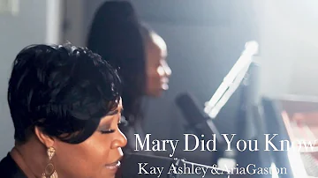 Mary Did You Know (Cover) Aria Gaston & Kay Ashley medley