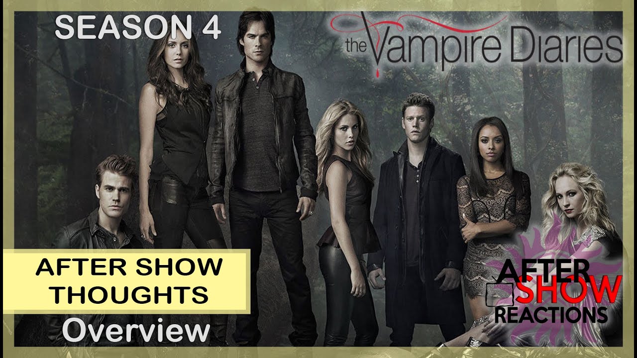 After Show Thoughts - The Vampire Diaries Season 4 (Season Overview