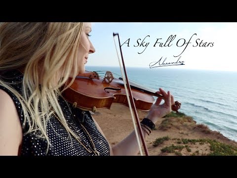 A Sky Full Of Stars - Violin Cover By Alexandra