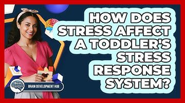 How Does Stress Affect A Toddler