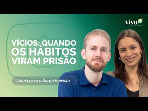 ADDICTION: WHEN HABITS BECOME A PRISON | With Lasse and Sarah Koivisto | Viva+ Podcast | IPPTV