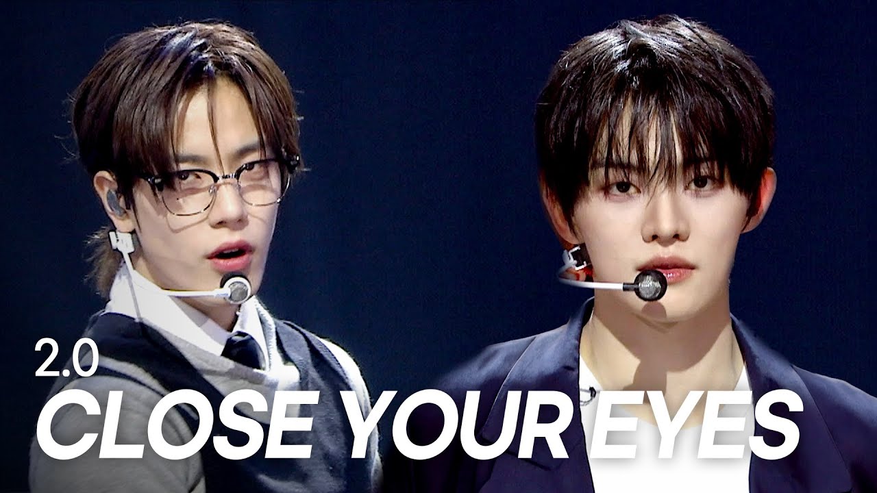 SPECIAL STAGE] CLOSE YOUR EYES - 2.0 l Show Champion l EP.591 l