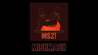 MSZ! - MISHMASH (official audio) prod.by(AngelLaCiencia