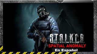 STALKER Spatial Anomaly en Español