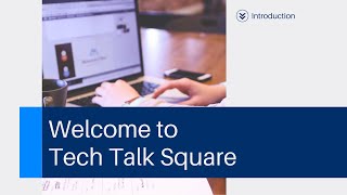 Introduction | Tech Talk Square | Consultancy