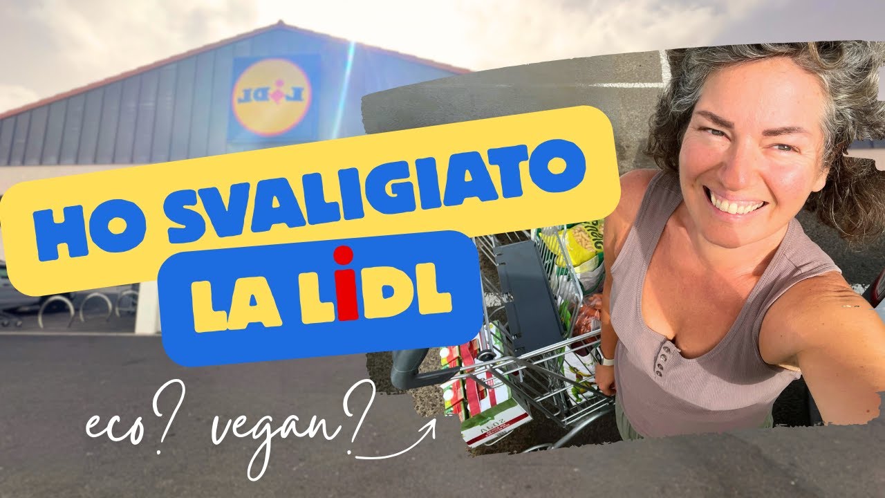 Svuota la spesa Lidl: tutto ciò che compro a settembre per una cucina vegan organizzata