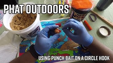 PHAT Outdoors | How To Use Punch Bait On A Circle Hook | Catfishing