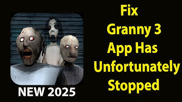 Fix Granny 3  Unfortunately Has Stopped |Granny 3  Stopped Problem | PSA 24