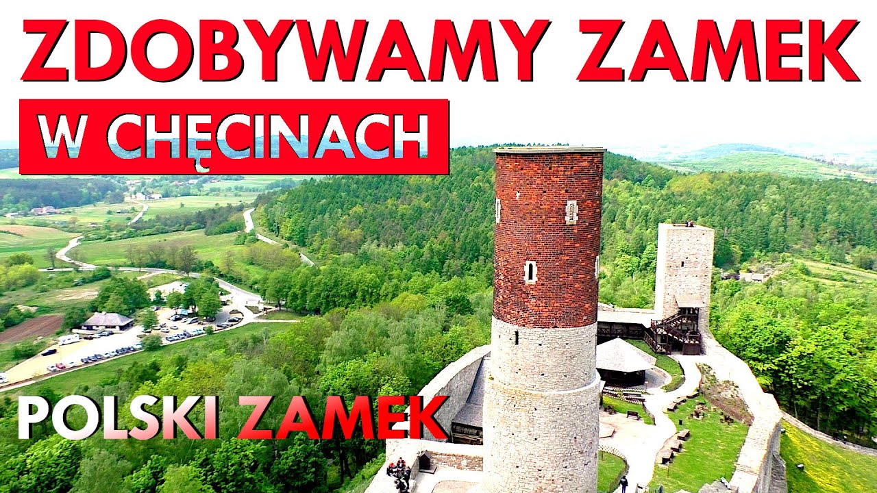 003 - Zdobywamy - Zwiedzamy zamek w Chęcinach perłę Gór Świętokrzyskich - Polski zamek