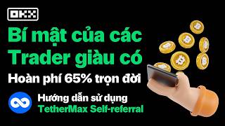 OkxㅣNgười Mới Bắt Đầu Nên Đọc Cách Nhận Hoàn Lại 65% Phí Giao Dịch Trên Okx Àn Phí Okx