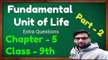 Fundamental Unit of Life Class 9 Science Chapter 5  Part 2 Biology CBSE NCERT KVS