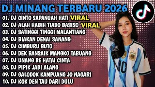 DJ MINANG TERBARU 2026 FULL BASS - DJ CINTO SAPANUAH HATI X ALAH HABIH TIADO BASISO VIRAL TIKTOK