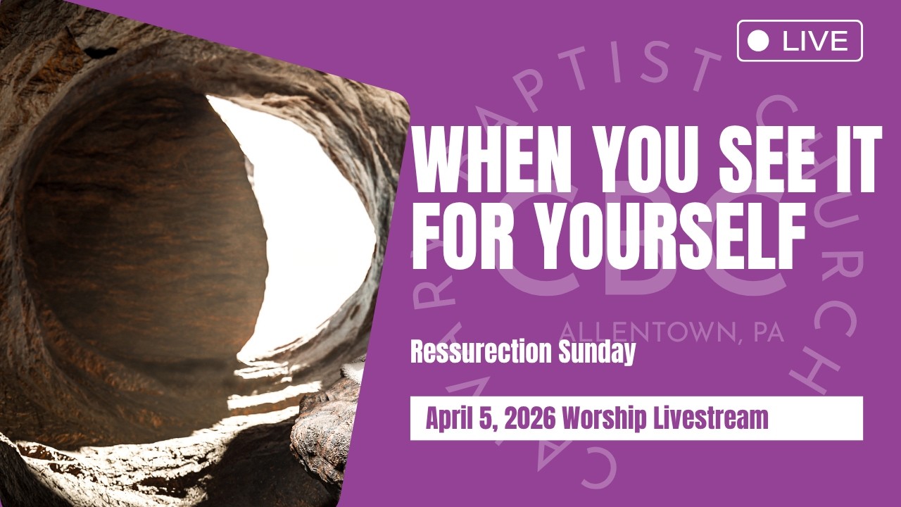 When You See It for Yourself: Resurrection Sunday 2026 Worship Livestream | Calvary Baptist Church