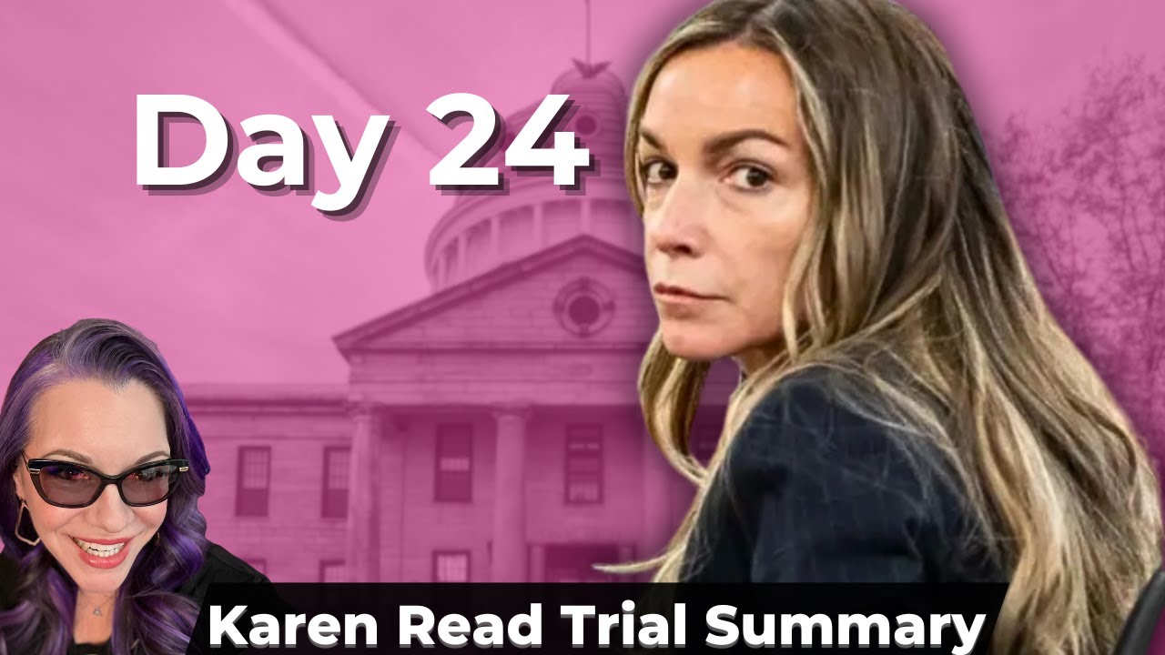 Karen Read Trial Day 24 Summary - YouTube