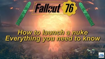 Fallout 76: How to launch a nuke - Everything you need to know