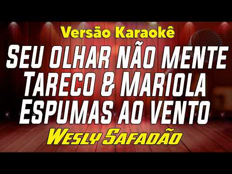 Video thumbnail for Wesley Safadão - Seu Olhar Não Mente/Tareco e Mariola/Espumas ao Vento