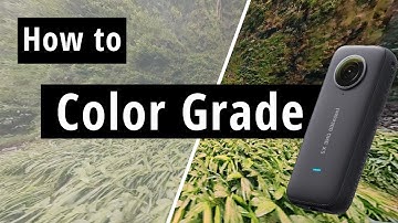 Insta360 X3 - Color Grading Tutorial