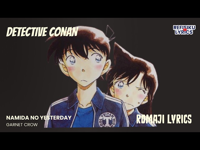 Garnet Crow - Namida No Yesterday Opening Detective Conan OP 20