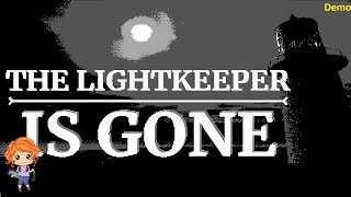 The Lightkeeper Is Gone | Demo Playthrough (No Commentary) @Evelise