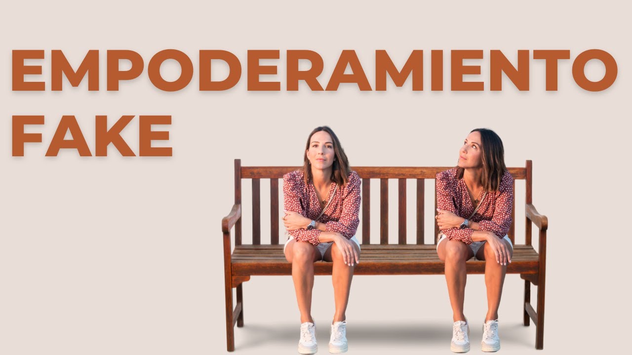 Cómo empoderarte y que sea de verdad.
