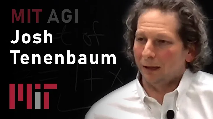 MIT AGI: Building machines that see, learn, and think like people (Josh Tenenbaum)
