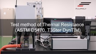 Test method of Thermal Resistance (ASTM D5470,T3Ster DynTIM)【FUJIPOLY】