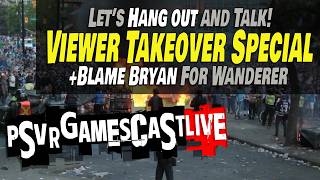 Bring Your Questions and Comments!  Let's Hang out & Talk! | PSVR2 GAMESCAST LIVE