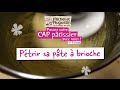 [CAP pâtissier] Pétrir sa pâte à brioche