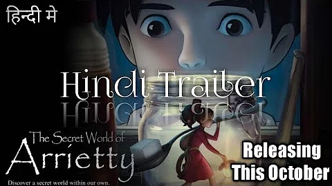 The Secret World of Arrietty Trailer 1 in Hindi || ID Studios