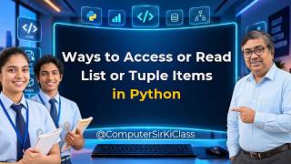 Python List & Tuple Indexing and Slicing | Positive, Negative, Range & Reverse Access