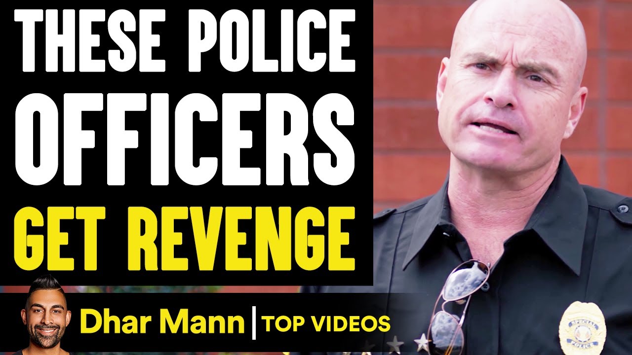 POLICE Officers Get REVENGE, What Happens Is Shocking | Dhar Mann - YouTube
