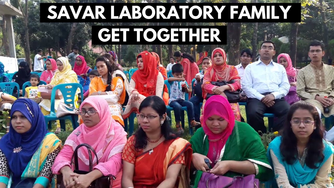 Savar Laboratory Family Get Together 2017 YouTube
