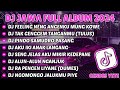 DJ JAWA TERBARU 2024 FULL ALBUM || DJ FEELING NENG ANGENKU MUNG KOWE (DJ LDR LANGGENG DAYANING RASA)