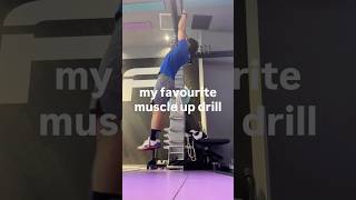 The best Muscle up drill