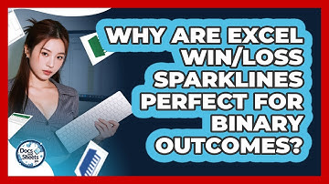 Why Are Excel Win/Loss Sparklines Perfect For Binary Outcomes? - Docs and Sheets Pro