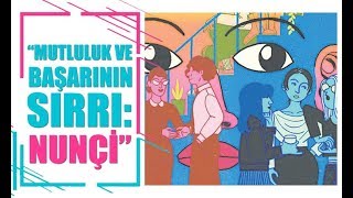 Korelilerin mutluluk ve başarı sırrı: Nunçi
