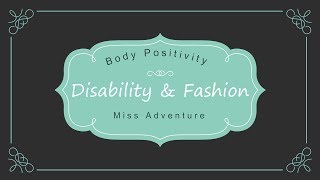 Body Positivity, disability and fashion