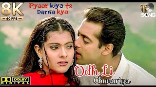 8k Odh Li Chunariya  Pyaar Kiya To Darna Kiya   Salman Khan  Kajol   4k 60fps