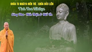 Tinh Hoa NIKAYA - Công Phu - Hiền Thiện & Biết Ơn
