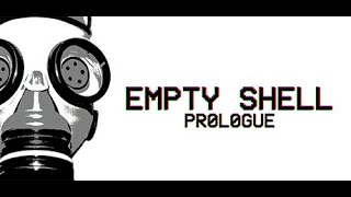 Нас Снимает Скрытая Камера - Empty Shell: Prologue